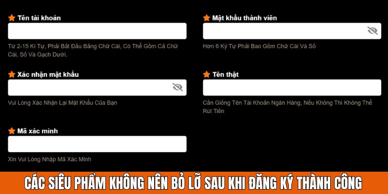 Các siêu phẩm không nên bỏ lỡ sau khi đăng ký thành công