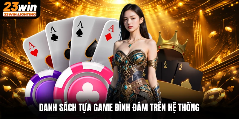 Danh sách tựa game đình đám trên hệ thống