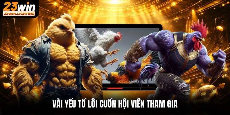 Vài yếu tố lôi cuốn hội viên tham gia